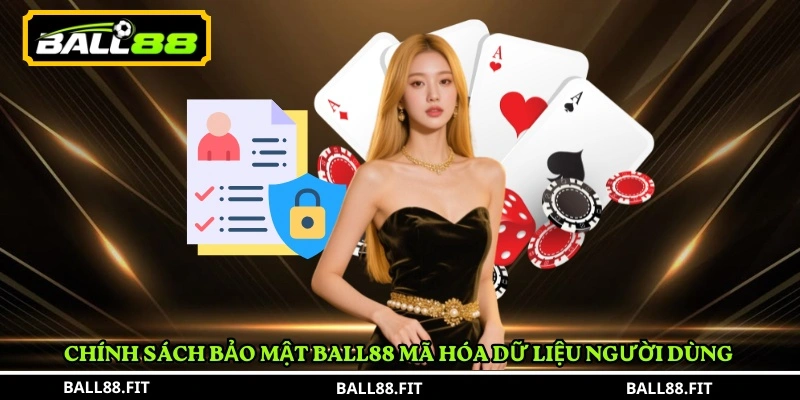 Chính sách bảo mật BALL88 mã hóa dữ liệu người dùng 