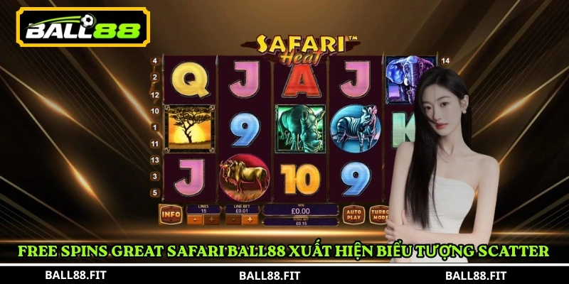 Free Spins Great Safari Ball88 xuất hiện biểu tượng Scatter 