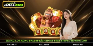 Legacy of Kong Ball88 kích hoạt Free Spins thưởng lớn 