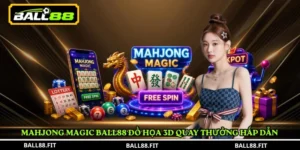Mahjong Magic Ball88 đồ họa 3D quay thưởng hấp dẫn 