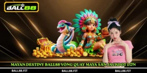 Mayan Destiny Ball88 vòng quay Maya săn jackpot lớn 