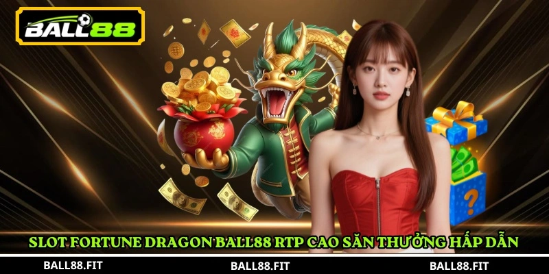 Fortune Dragon Ball88 3 Slot Fortune Dragon Ball88 RTP cao săn thưởng hấp dẫn