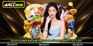 Slot Games BALL88 free spin săn jackpot cực lớn